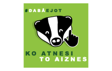 Dabā ejot, ko atnesi, to aiznes!